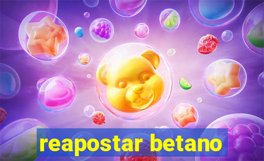 reapostar betano